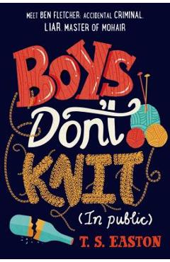 Coperta cărții 'Boys Don't Knit (in Public) - T. S. Easton'