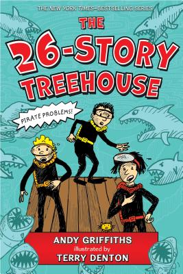 The 26-Story Treehouse: Pirate Problems! - Andy Griffiths