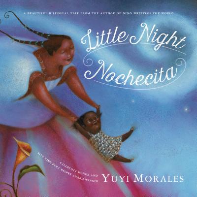 Little Night/Nochecita - Yuyi Morales