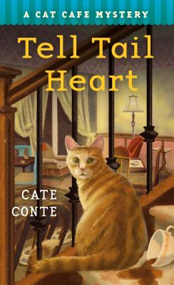 The Tell Tail Heart: A Cat Cafe Mystery - Cate Conte
