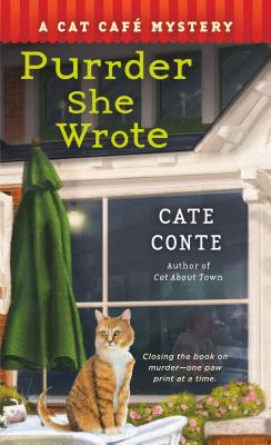 Purrder She Wrote: A Cat Cafe Mystery - Cate Conte
