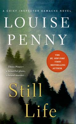 Still Life: A Chief Inspector Gamache Novel - Louise Penny