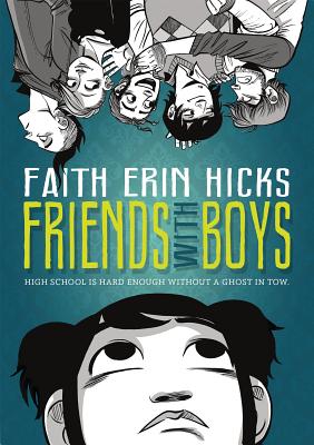 Friends with Boys - Faith Erin Hicks