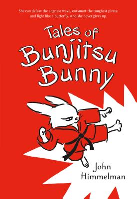 Tales of Bunjitsu Bunny - John Himmelman