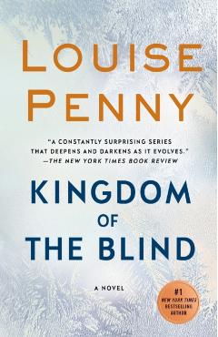 Kingdom of the Blind: A Chief Inspector Gamache Novel - Louise Penny