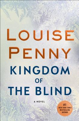 Kingdom of the Blind: A Chief Inspector Gamache Novel - Louise Penny
