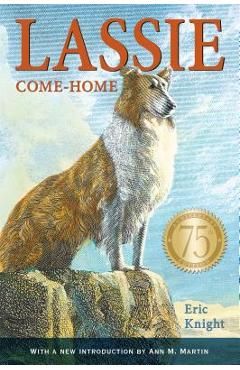 Coperta cărții 'Lassie Come-Home 75th Anniversary Edition - Eric Knight'