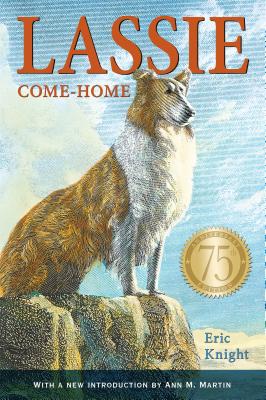 Coperta cărții 'Lassie Come-Home 75th Anniversary Edition - Eric Knight'