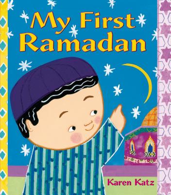 My First Ramadan - Karen Katz