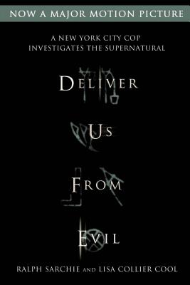 Deliver Us from Evil: A New York City Cop Investigates the Supernatural - Ralph Sarchie