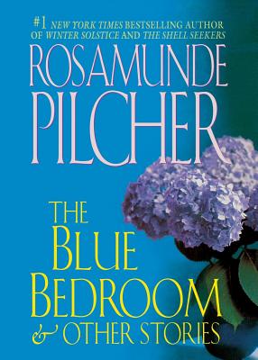 The Blue Bedroom: & Other Stories - Rosamunde Pilcher
