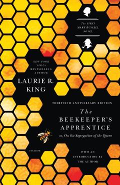 The Beekeeper's Apprentice: Or, on the Segregation of the Queen - Laurie R. King