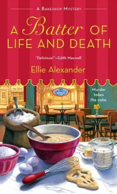 A Batter of Life and Death - Ellie Alexander