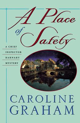 A Place of Safety: A Chief Inspector Barnaby Novel - Caroline Graham
