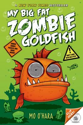 My Big Fat Zombie Goldfish - Mo O'hara