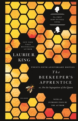The Beekeeper's Apprentice: Or, on the Segregation of the Queen - Laurie R. King