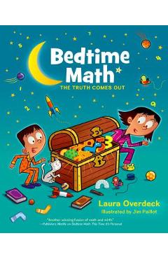 Coperta cărții 'Bedtime Math: The Truth Comes Out - Laura Overdeck'