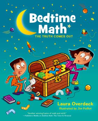 Bedtime Math: The Truth Comes Out - Laura Overdeck