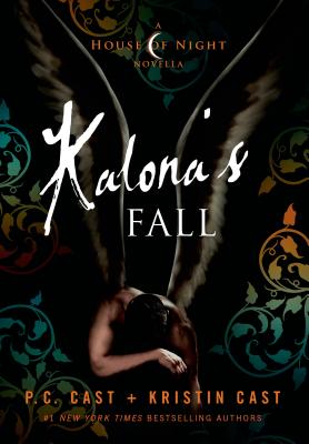 Kalona's Fall - P. C. Cast