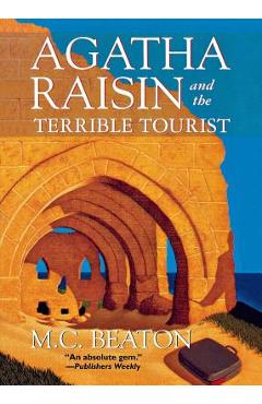 Coperta cărții 'Agatha Raisin and the Terrible Tourist: An Agatha Raisin Mystery - M. C. Beaton'