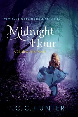 Midnight Hour: A Shadow Falls Novel - C. C. Hunter