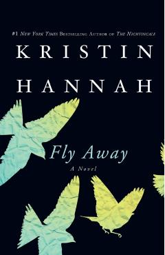 Fly Away - Kristin Hannah