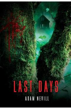 Poza produsului Last Days - Adam Nevill
