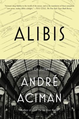 Alibis - Andr� Aciman