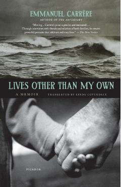 Lives Other Than My Own - Emmanuel Carrere
