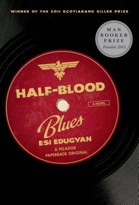 Half-Blood Blues - Esi Edugyan
