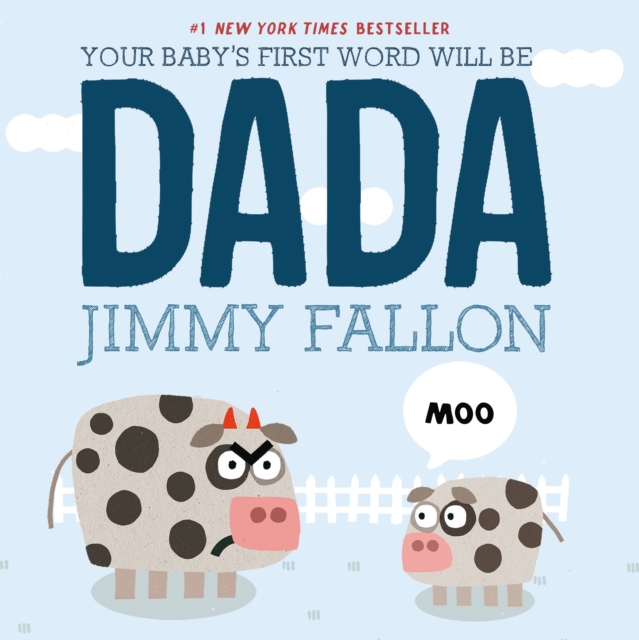 Your Baby's First Word Will Be Dada - Jimmy Fallon