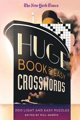The New York Times Huge Book of Easy Crosswords: 200 Light and Easy Puzzles - New York Times