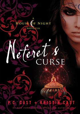 Neferet's Curse - P. C. Cast