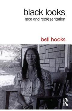 Coperta cărții 'Black Looks: Race and Representation - Bell Hooks'