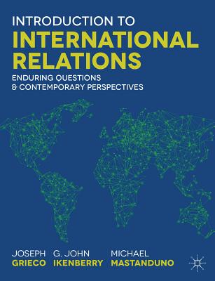 Introduction to International Relations: Enduring Questions and Contemporary Perspectives - Joseph Grieco