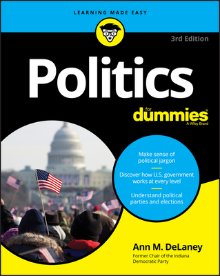 Politics for Dummies - Ann M. Delaney