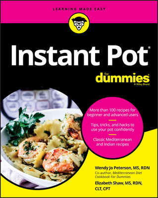 Instant Pot Cookbook for Dummies - Wendy Jo Peterson