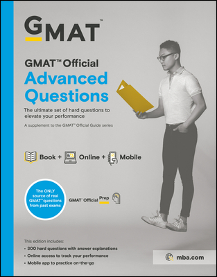 GMAT Official Advanced Questions - Gmac (graduate Management Admission Coun
