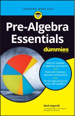Pre-Algebra Essentials for Dummies - Mark Zegarelli