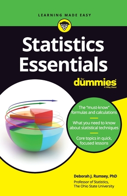 Statistics Essentials for Dummies - Deborah J. Rumsey