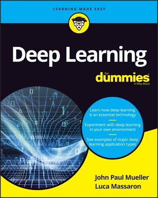 Deep Learning for Dummies - John Paul Mueller