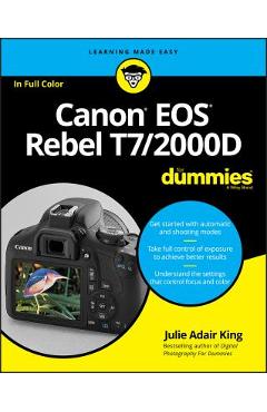 Poza produsului Canon EOS Rebel T7/2000d for Dummies - Julie Adair King