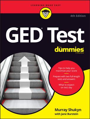 GED Test for Dummies 4e - Murray Shukyn