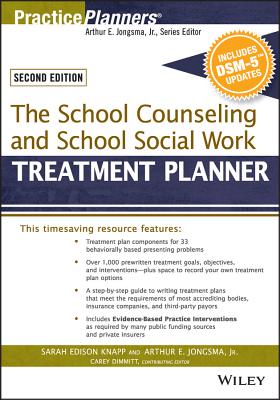 The School Counseling and School Social Work Treatment Planner, with Dsm-5 Updates, 2nd Edition - Sarah Edison Knapp