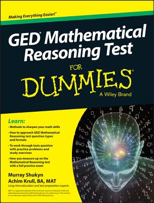 GED Mathematical Reasoning Test for Dummies - Murray Shukyn