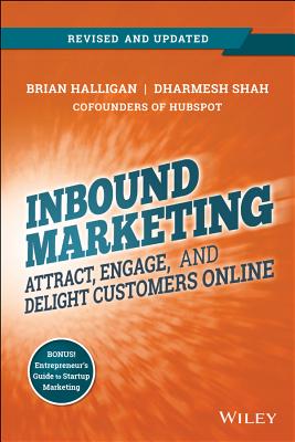 Inbound Marketing, Revised and Updated: Attract, Engage, and Delight Customers Online - Brian Halligan
