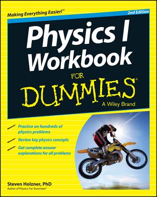 Physics I Workbook for Dummies - Steven Holzner