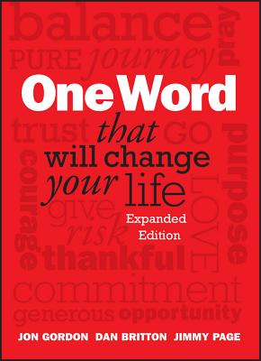 One Word That Will Change Your Life - Jon Gordon