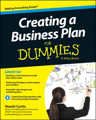 Creating a Business Plan for Dummies - Veechi Curtis