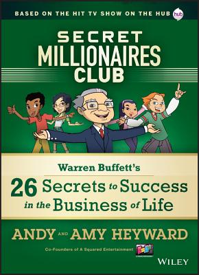 Secret Millionaires Club: Warren Buffett's 26 Secrets to Success in the Business of Life - Andy Heyward